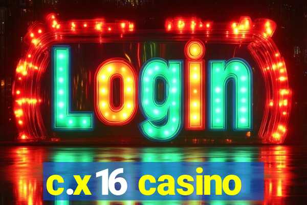 c.x16 casino